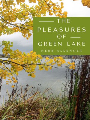 cover image of The Pleasures of Green Lake